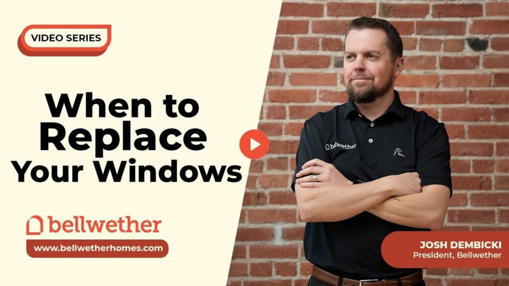 when to replace your windows